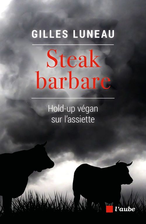 ebook cover of Steak barbare, by Gilles Luneau