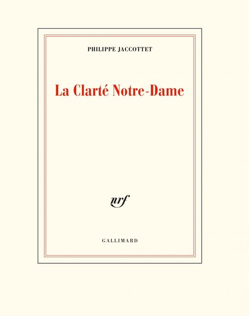 Couverture ebook de La Clarté Notre-Dame, de Philippe Jaccottet
