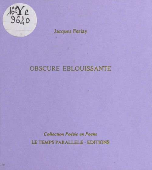 Couverture ebook de Obscure éblouissante, de Jacques Ferlay