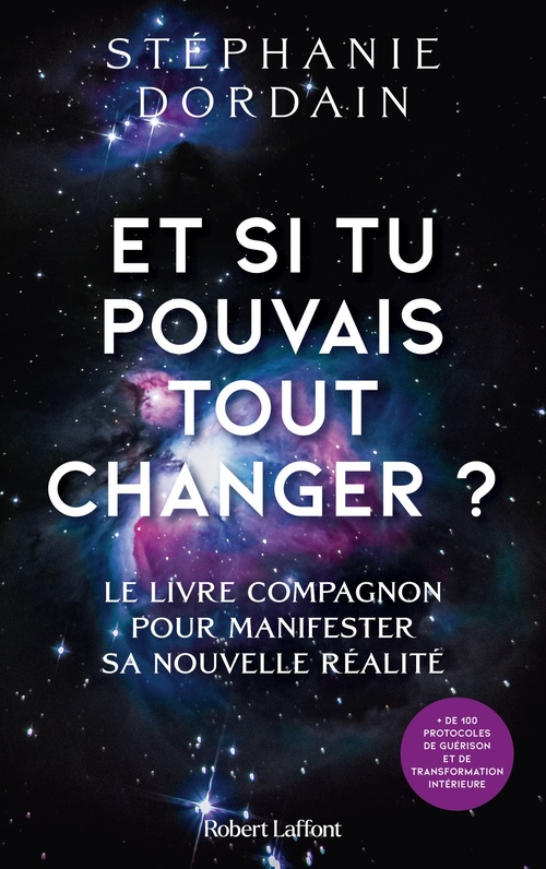 ebook cover of Et si tu pouvais tout changer ? - Le livre compagnon pour manifester sa nouvelle réalité, by Stéphanie Dordain