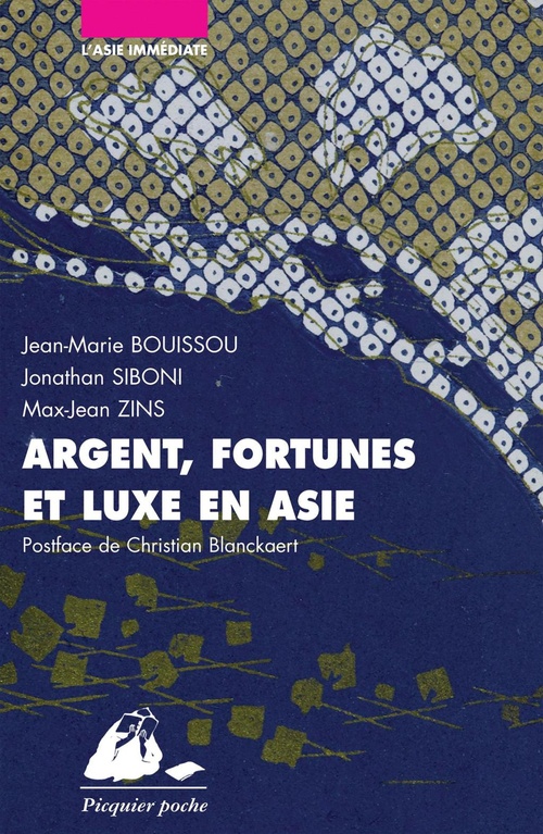 ebook cover of Argent, fortunes et luxe en Asie, by Jean-Marie Bouissou, Siboni Jonathan, Max-jean Zins