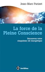 ebook cover of La force de la Pleine Conscience, by Jean-marc Parizet