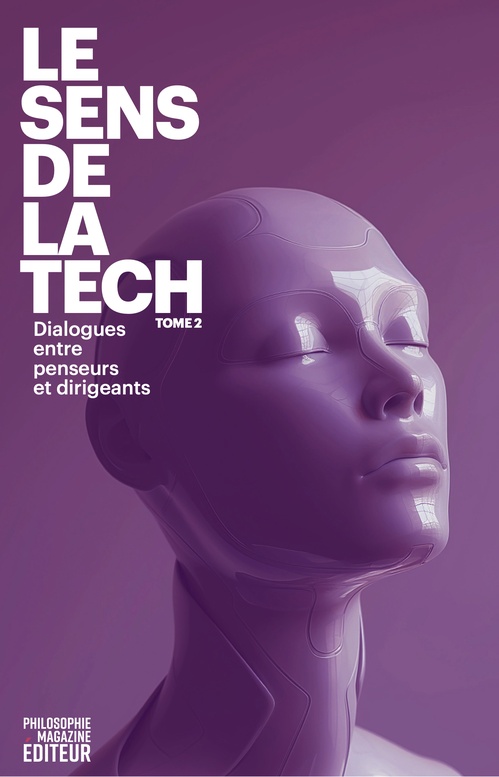 Couverture ebook de Le Sens de la Tech Tome 2, de Anne-Sophie Moreau, Dominique Bourg, Marie Robert, Laurence Devillairs, Pierre-Michel Menger
