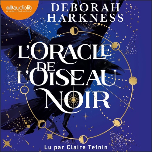 audiobook cover of L'Oracle de l'oiseau noir, by Deborah Harkness