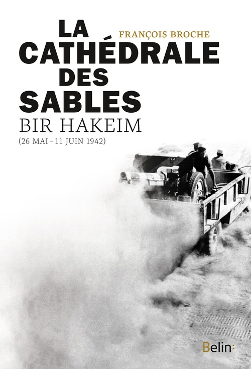 Couverture ebook de La Cathédrale des sables, Bir Hakeim (26 mai-11 juin 1942), de François Broche