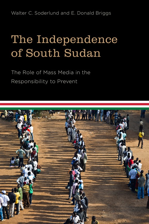 ebook cover of The Independence of South Sudan, by E. Donald Briggs, Walter C. Soderlund