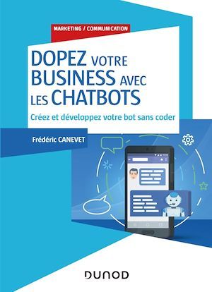 Couverture ebook de Dopez votre business avec les chatbots, de Frédéric Canevet