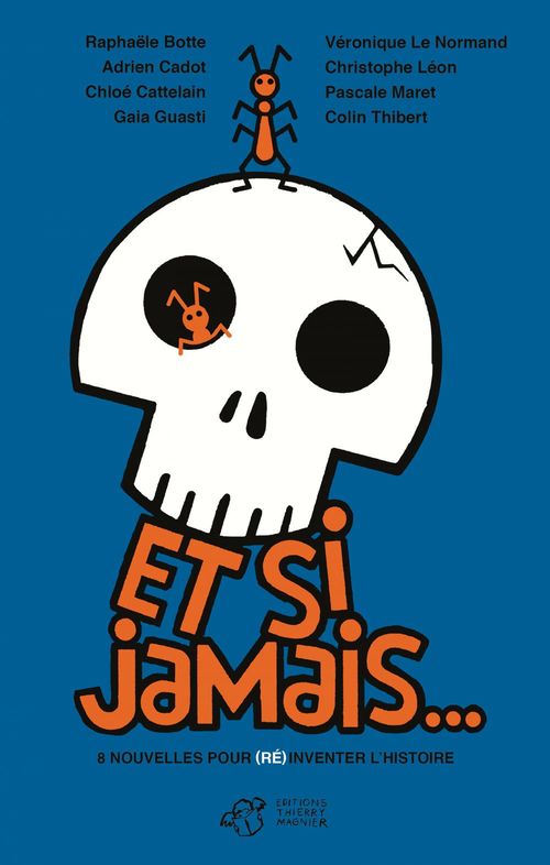 Couverture ebook de Et si jamais..., de Véronique M. Le Normand, Raphaële Botte, Adrien Cadot, Chloé Cattelain, Gaia Guasti, Christophe Leon, Pascale Maret, Col