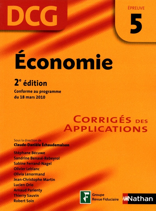 Couverture ebook de Economie - épreuve 5 - DCG corrigés Format : ePub 2 DCG, de Stéphane Bécuwe, Sandrine Benase-rebeyrol, Collectif, Claude-Danièle Echaudemaison, Sabine Ferrand nagel, Olivier Le