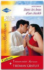 ebook cover of Dans les bras d'un cheikh - Le fiancé idéal (Harlequin Horizon), by Jackie Braun, Alice Sharpe
