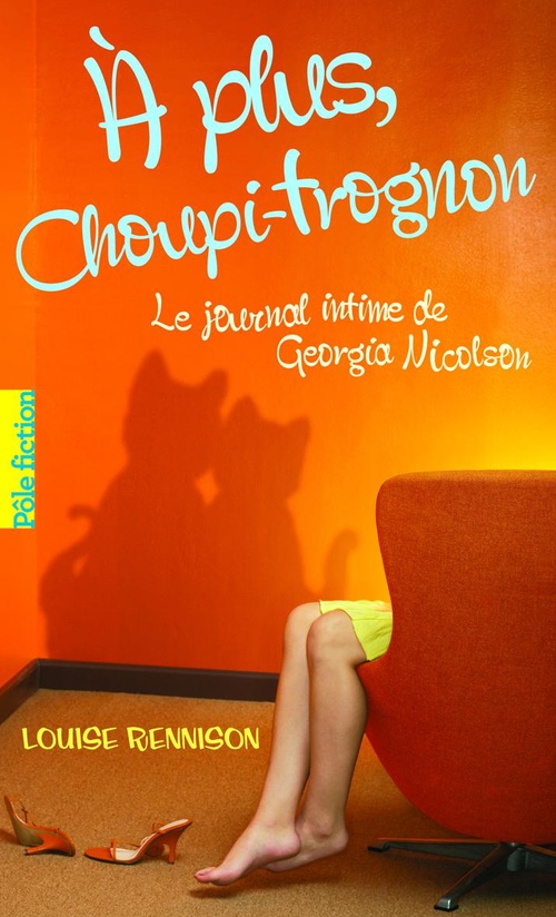ebook cover of Le journal intime de Georgia Nicolson (Tome 4) - À plus Choupi-Trognon, by Louise Rennison