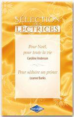 Couverture ebook de Pour Noël, pour toute la vie-Pour séduire un prince, de Caroline Anderson, Leanne Banks