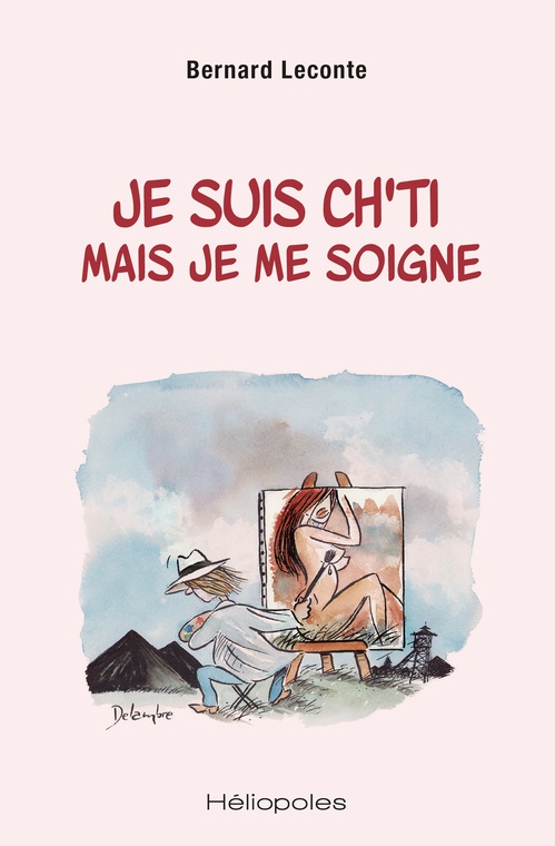 Couverture ebook de Je suis ch'ti mais je me soigne, de Bernard Leconte