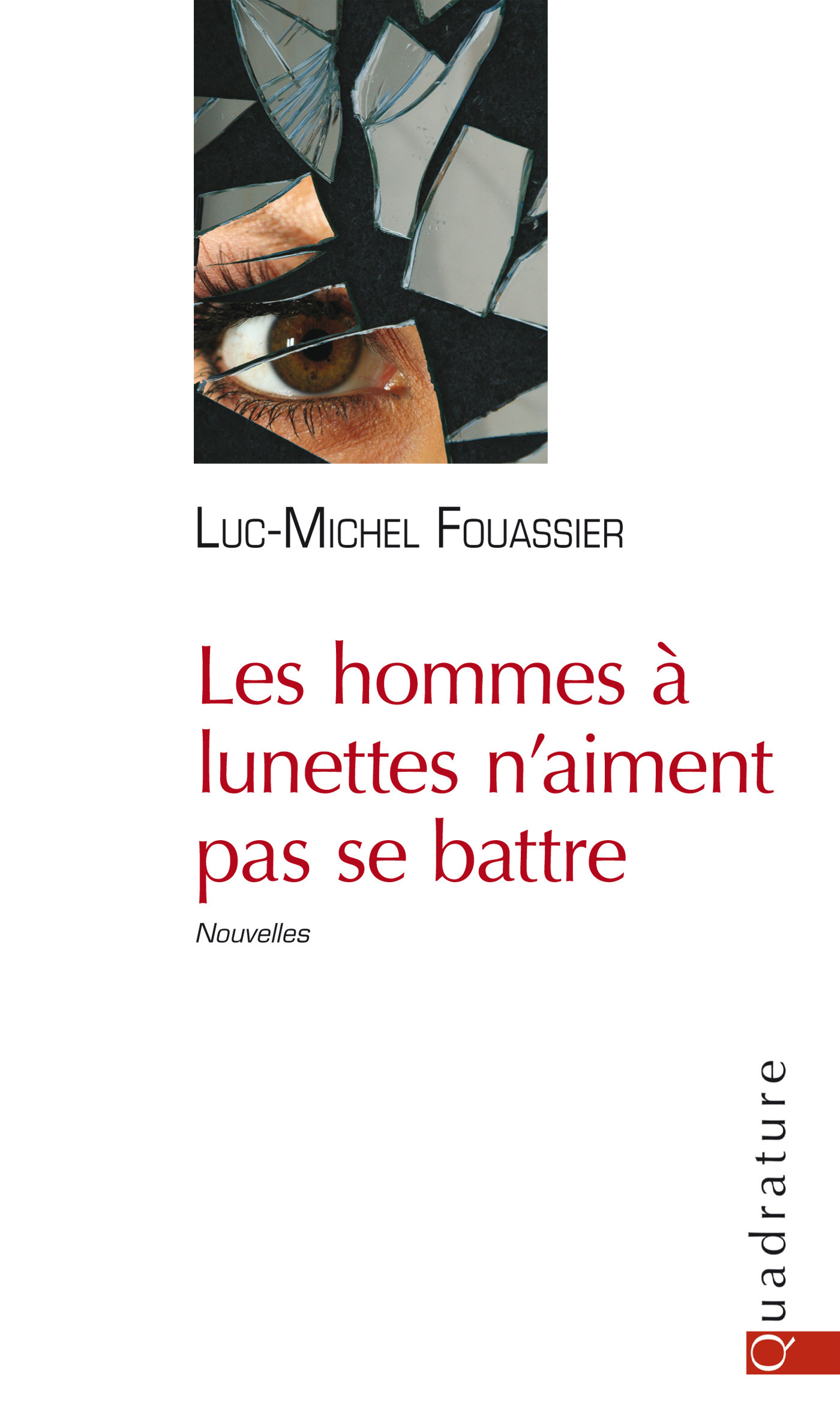 ebook cover of Les hommes à lunettes n'aiment pas se battre, by Luc-Michel Fouassier