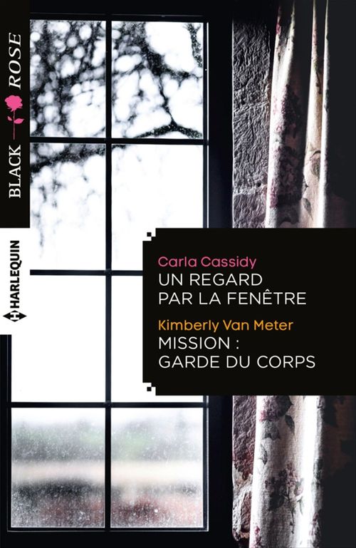 Couverture ebook de Un regard par la fenêtre - Mission: garde du corps, de Carla Cassidy, Kimberly Van Meter
