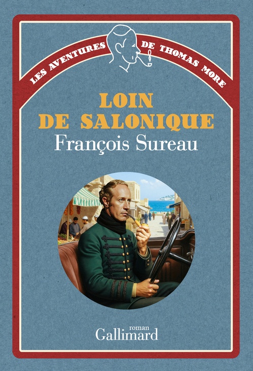 ebook cover of Les aventures de Thomas More (Tome 2) - Loin de Salonique, by François Sureau