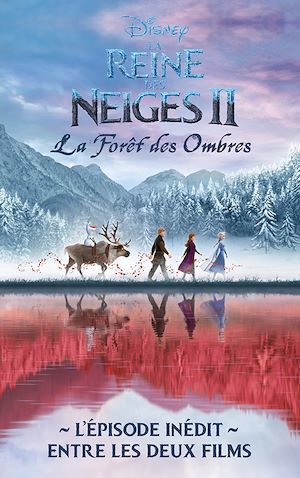 ebook cover of La Reine des Neiges 2 - La forêt des ombres - L'épisode inédit entre les deux films, by Disney
