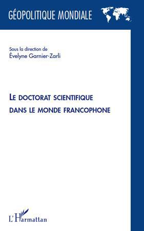 ebook cover of Le doctorat scientifique dans le monde francophone, by Evelyne Garnier-zarli