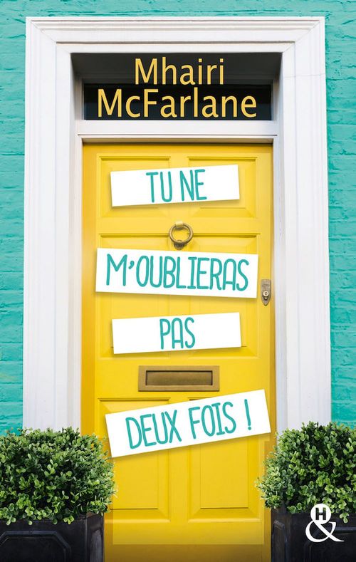Couverture ebook de Tu ne m'oublieras pas deux fois !, de Mhairi McFarlane
