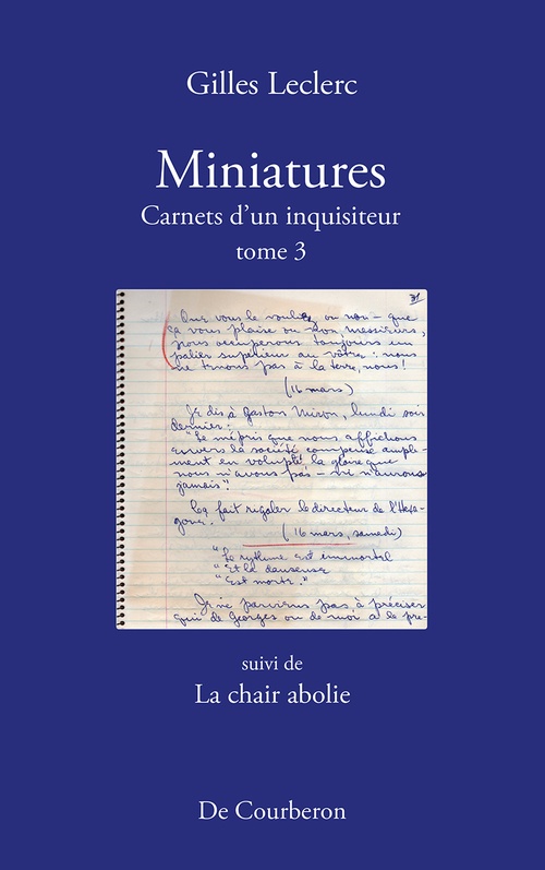 Couverture ebook de Miniatures. Carnets d'un inquisiteur. Tome 3. Suivi de La chair abolie, de Gilles Leclerc