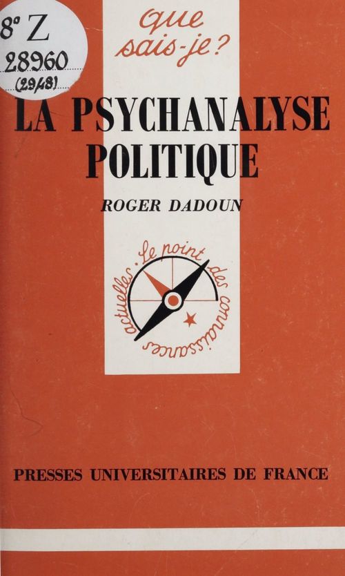 Couverture ebook de La psychanalyse politique, de Roger Dadoun