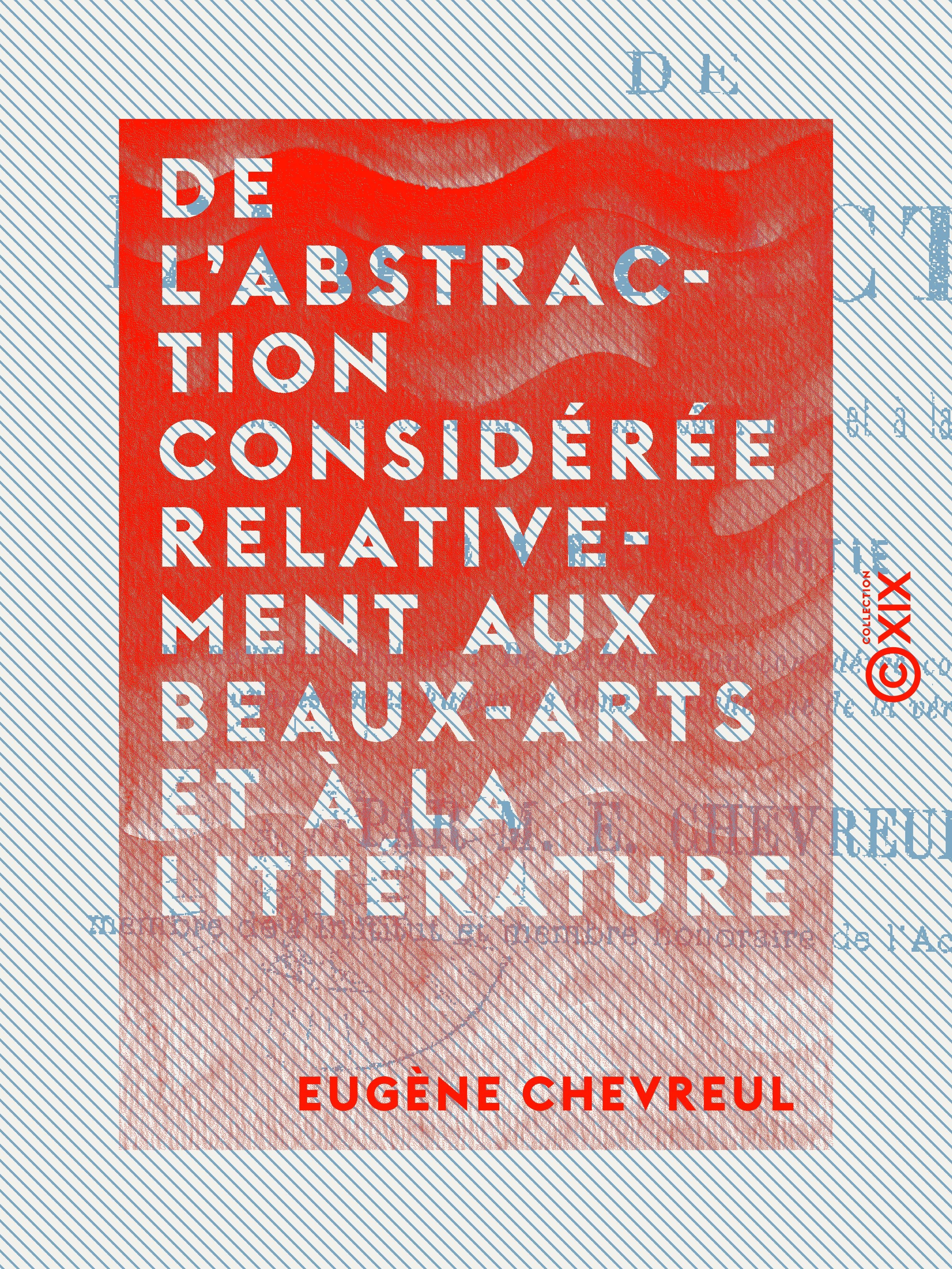 Couverture ebook de De l'abstraction considérée relativement aux beaux-arts et à la littérature, de Eugene Chevreul