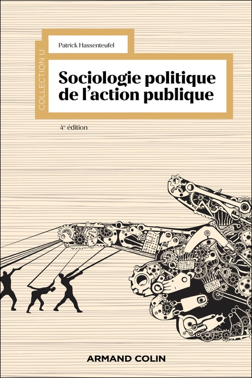 ebook cover of Sociologie politique de l'action publique - 4e éd., by Patrick Hassenteufel