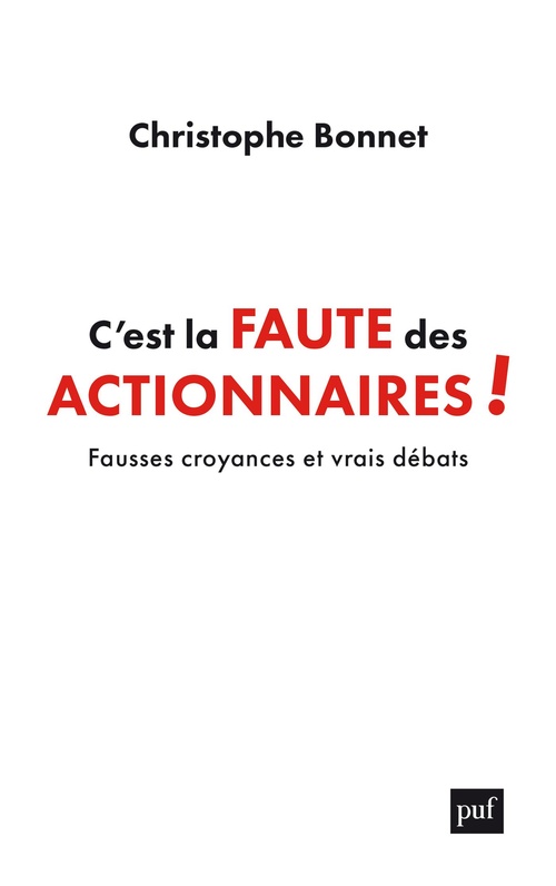 Couverture ebook de C'est la faute des actionnaires ! - Fausses croyances et vrais débats, de Christophe Bonnet