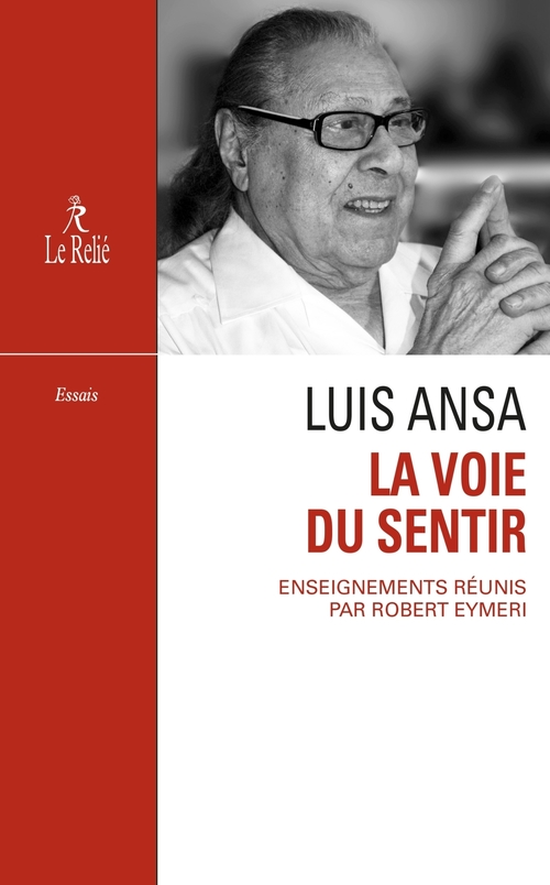 Couverture ebook de La Voie du sentir : Transcription de l'enseignement oral de Luis Ansa, de Robert Eymeri