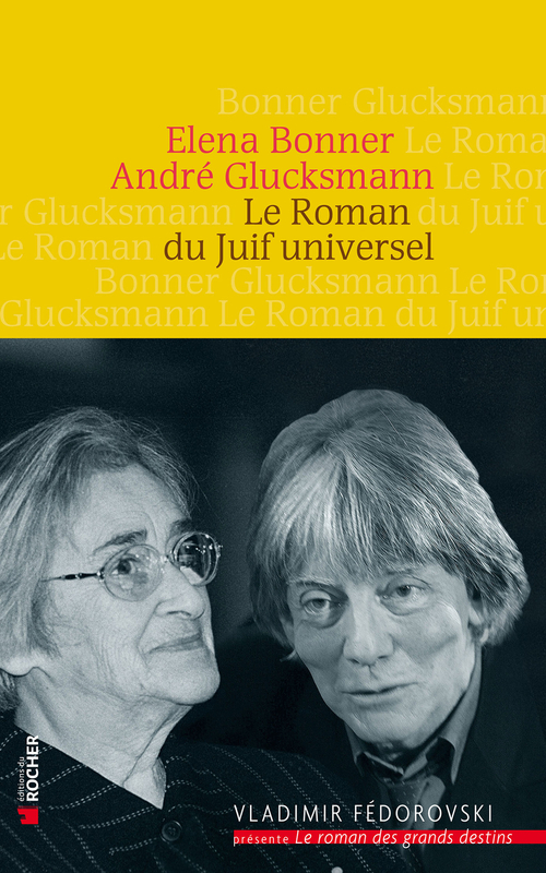 Couverture ebook de Le Roman du Juif universel, de Elena Bonner, André Glucksmann