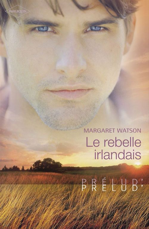 ebook cover of Le rebelle irlandais (Harlequin Prélud'), by Margaret Watson