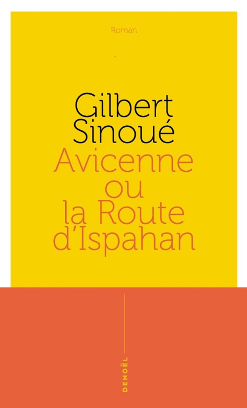 ebook cover of Avicenne ou La route d'Ispahan, by Gilbert Sinoué