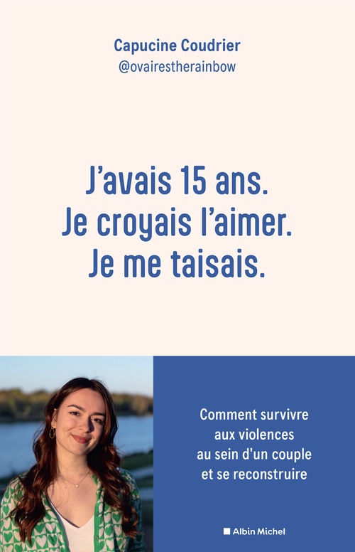 ebook cover of J'avais 15 ans. Je croyais l'aimer. Je me taisais., by Capucine Coudrier