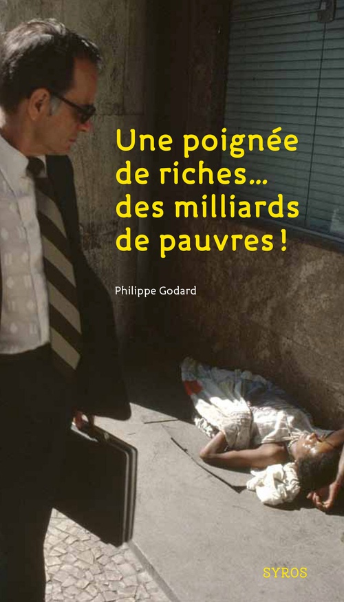 ebook cover of Une poignée de riche, des milliards de pauvres, by Philippe Godard