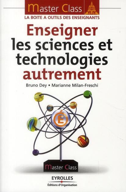 Couverture ebook de Enseigner les sciences et technologies autrement, de Dey/Milan-Fresc
