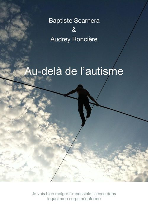 Couverture ebook de Au-delà de l'autisme, de Audrey Roncière, Baptiste Scarnera