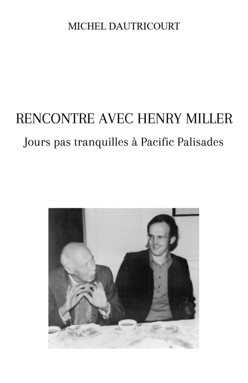 ebook cover of Rencontre avec Henry Miller, by Michel Dautricourt