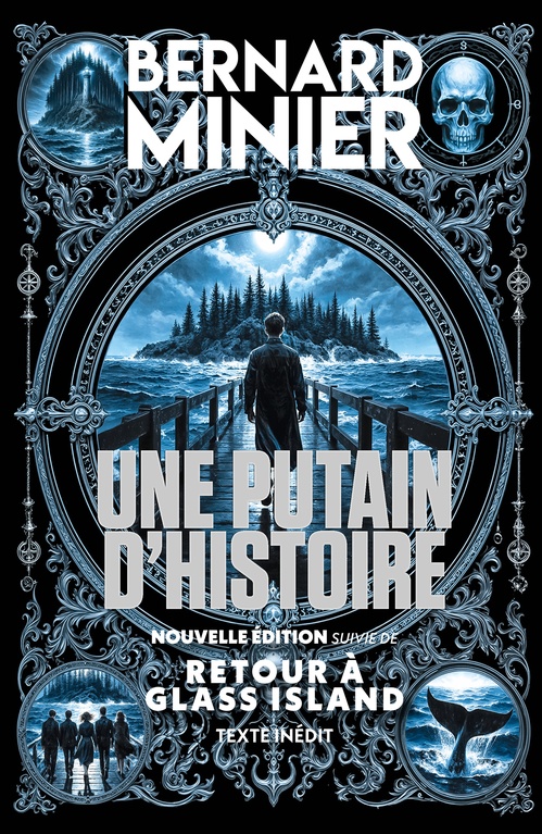 Couverture ebook de Une putain d'histoire - Nouvelle édition suivie de "Retour à Glass Island", texte inédit, de Bernard Minier