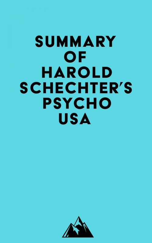 ebook cover of Summary of Harold Schechter's Psycho USA, by Everest Media
