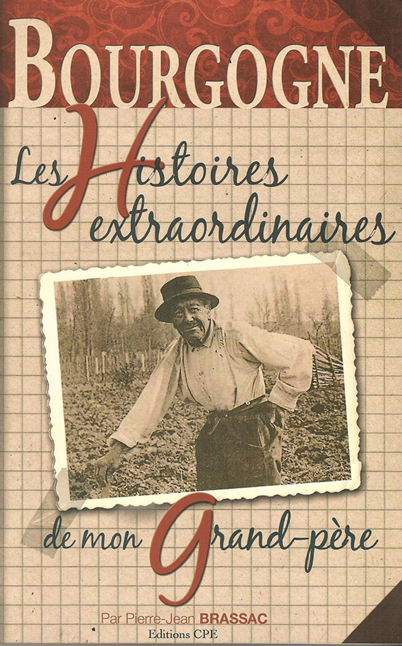 ebook cover of Les histoires extraordinaires de mon grand-père : Bourgogne, by Pierre-Jean Brassac
