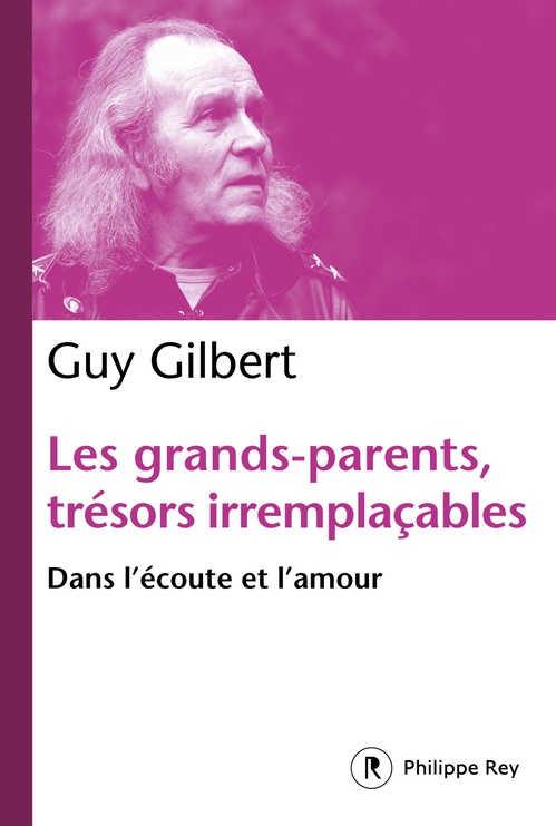 ebook cover of Les grands-parents, trésors irremplaçables, by Guy Gilbert