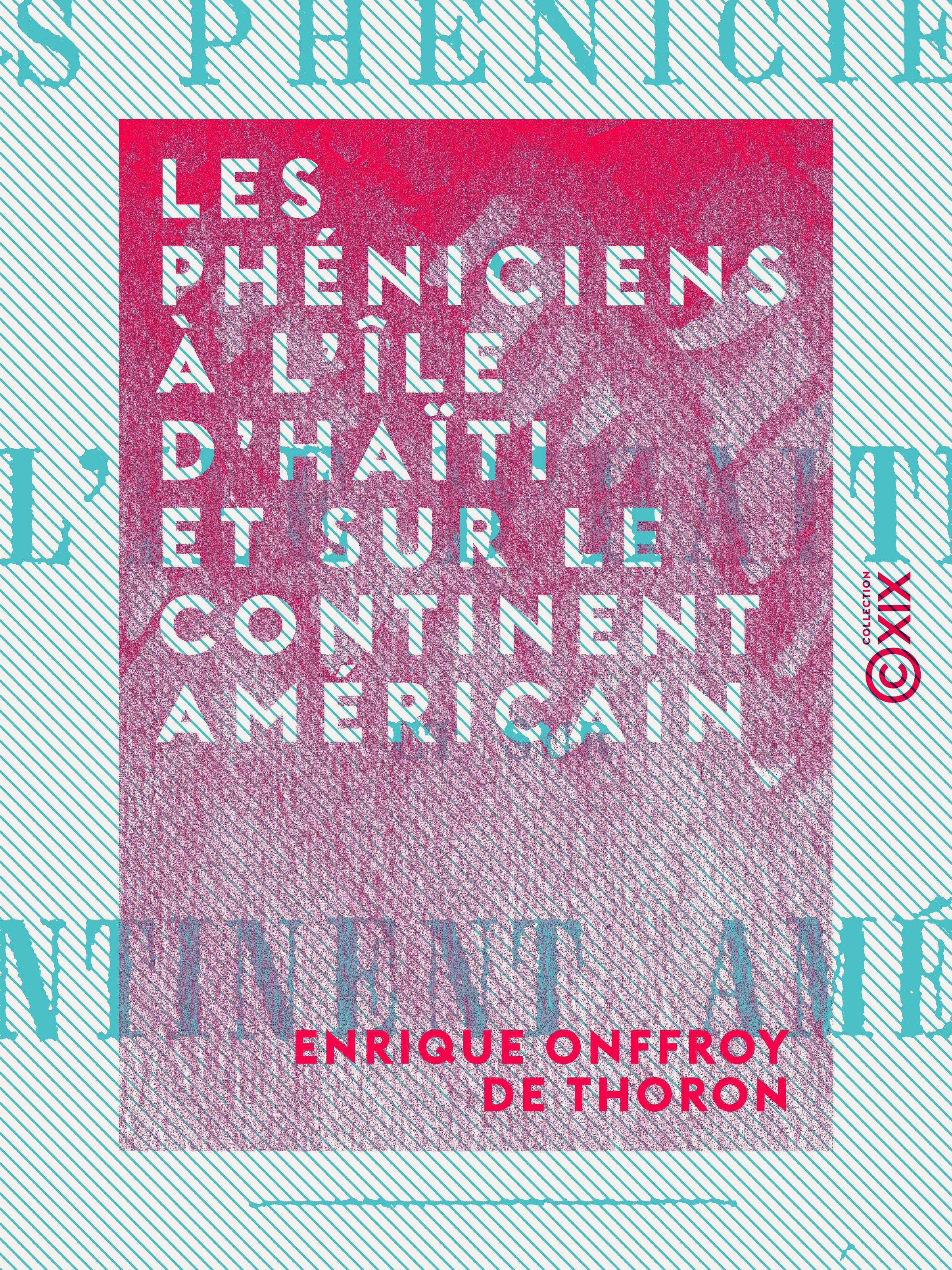 ebook cover of Les Phéniciens à l'île d'Haïti et sur le continent américain, by Enrique Onffroy De Thoron