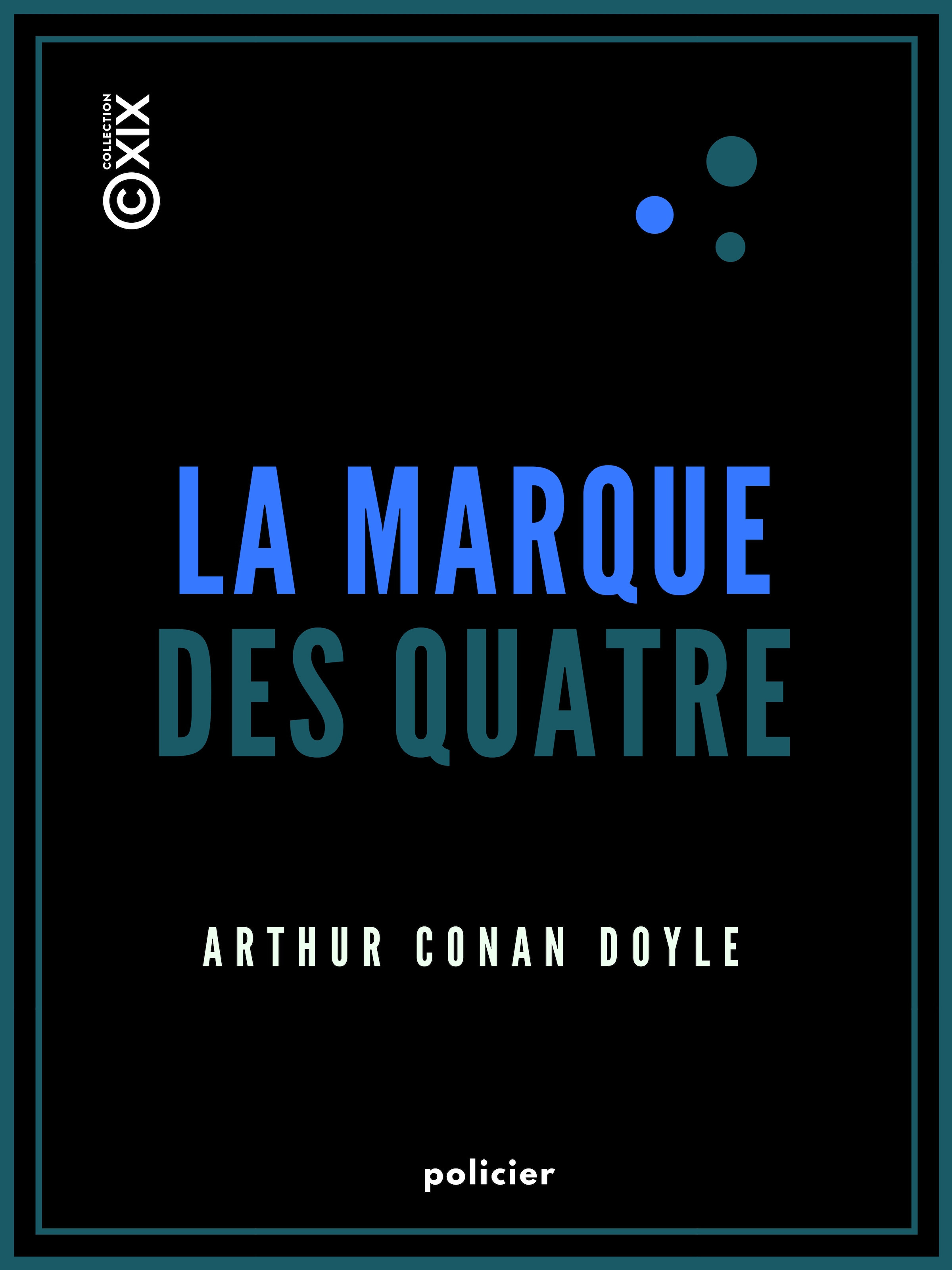Couverture ebook de La Marque des quatre, de Arthur Conan Doyle, Jeanne De Polignac Oilliamson