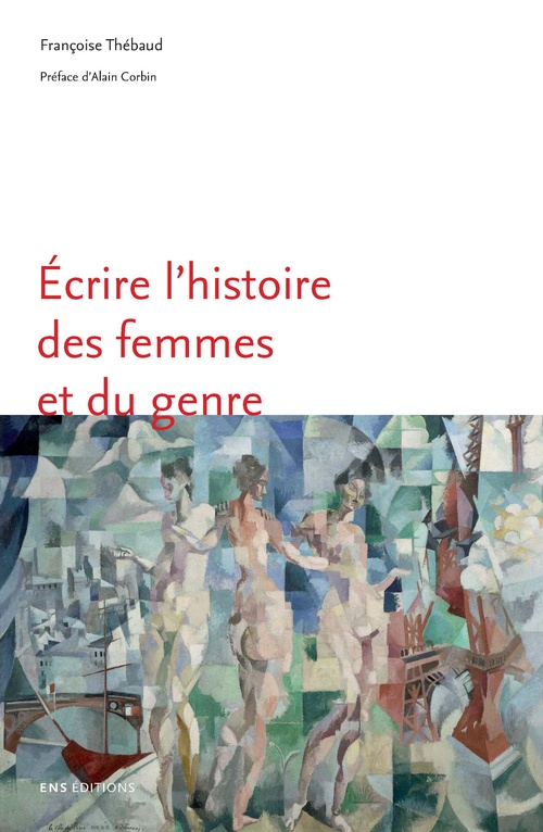 Couverture ebook de Écrire l'histoire des femmes et du genre, de Françoise Thébaud