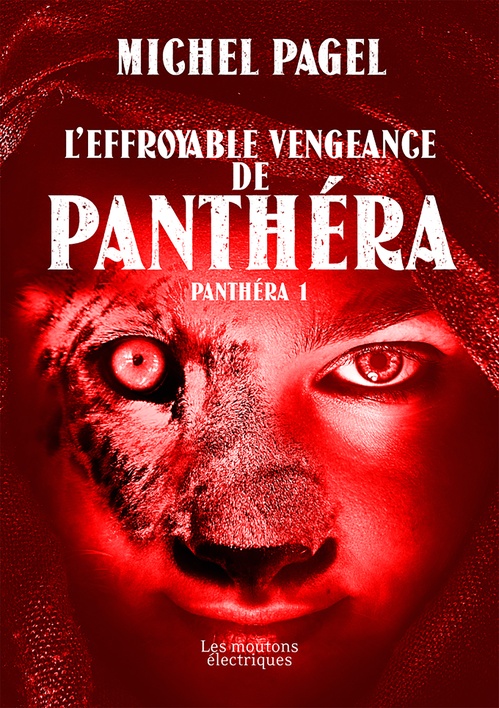 ebook cover of L'effroyable vengeance de Panthéra, by Michel Pagel