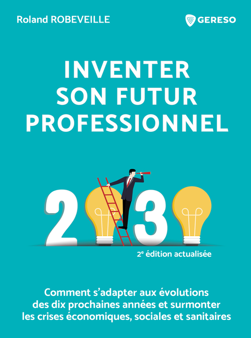 Couverture ebook de Inventer son futur professionnel, de Roland Robeveille