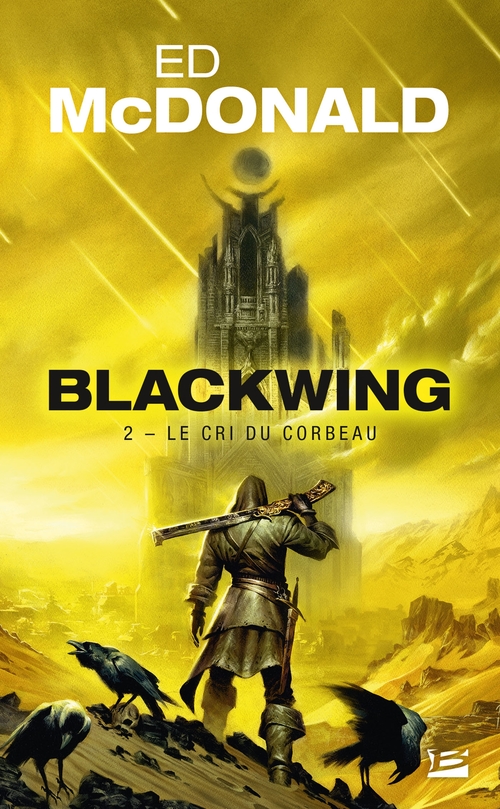 Couverture ebook de Blackwing, T2 : Le Cri du corbeau, de Ed Mcdonald, Benjamin Kuntzer