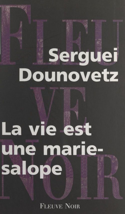 ebook cover of La vie est une marie-salope, by Serguei Dounovetz