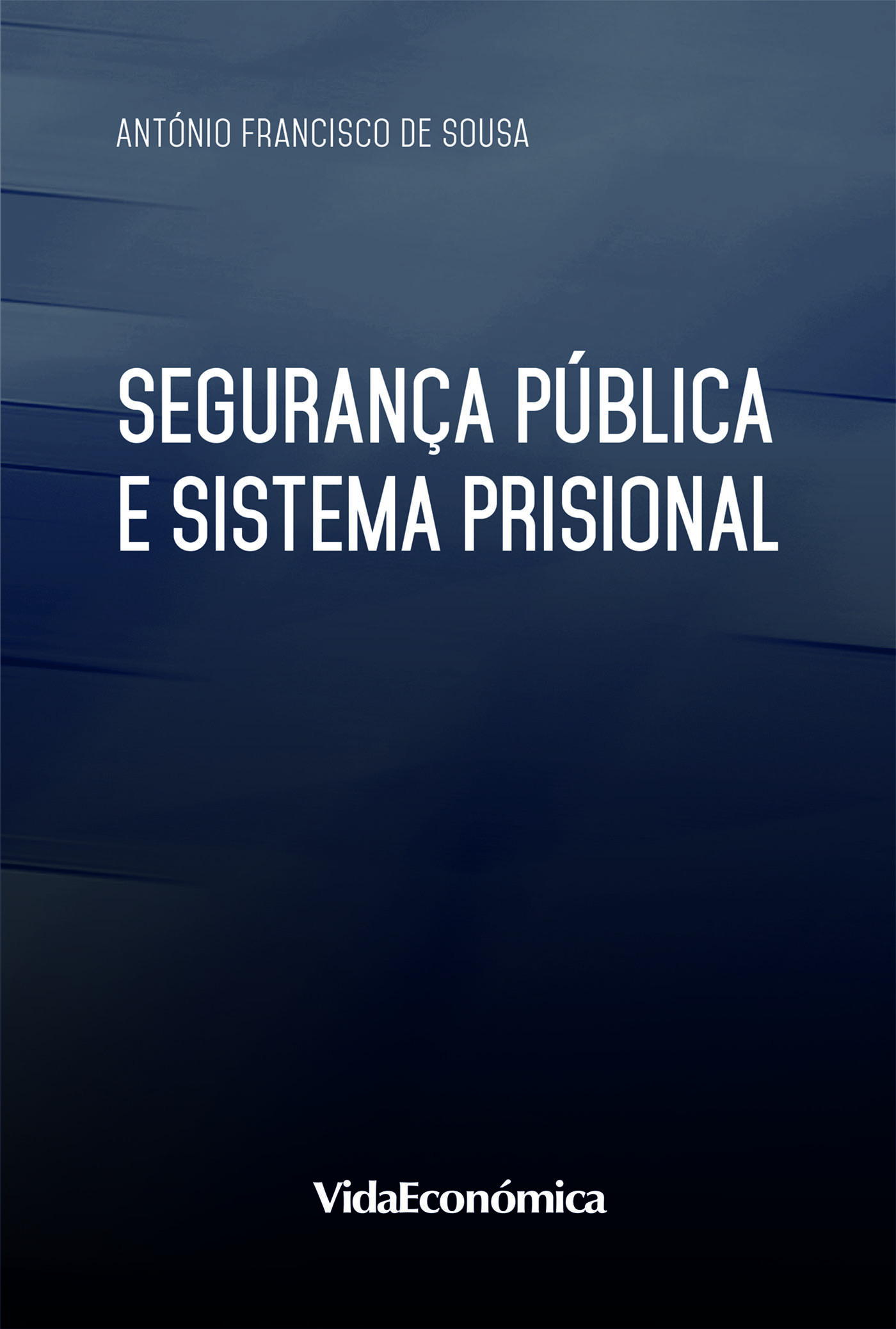 ebook cover of Segurança Pública e Sistema Prisional, by Antonio Francisco De Sousa