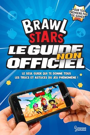 Couverture ebook de Brawl Stars, le guide non officiel, de Mathias Lavorel